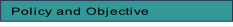 Policy and Objective.